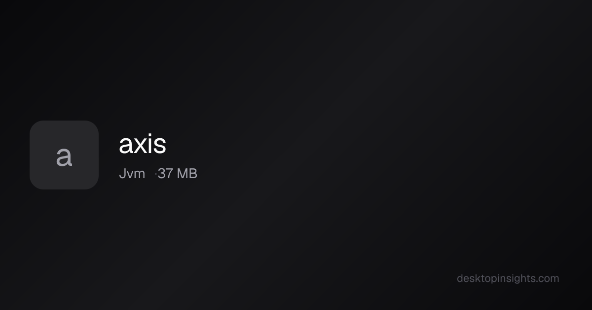 Desktop Insights: Axis — Runtime, SDKs, Size, Platform