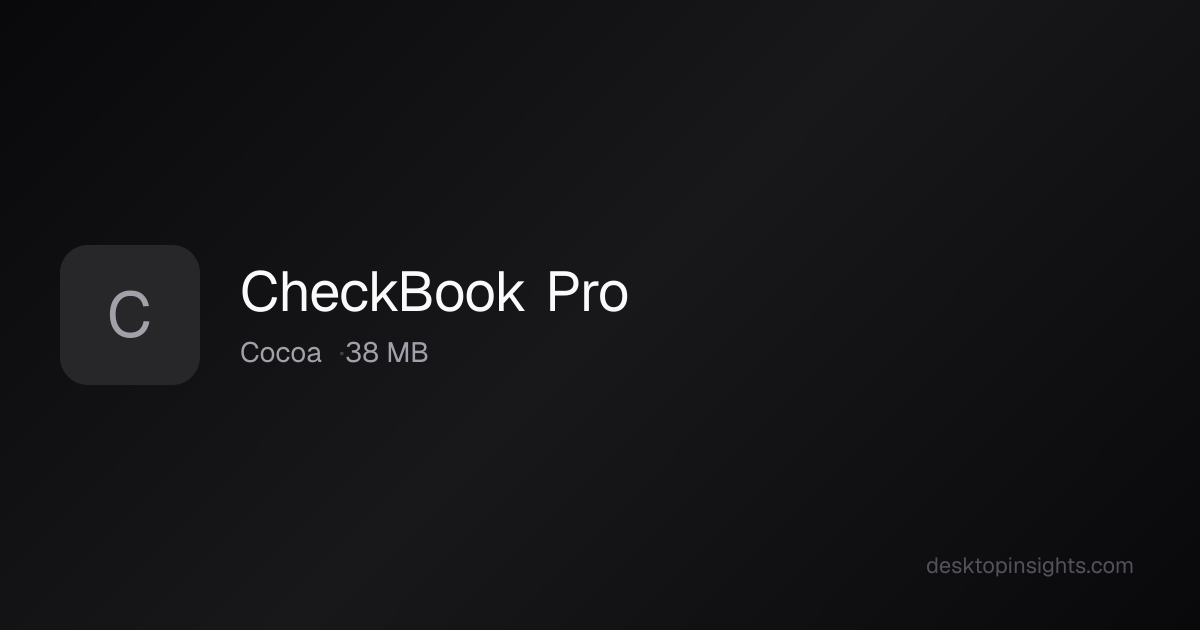 Checkbook Pro Desktop Insights: CheckBook Pro — Runtime, SDKs, Size, Platform