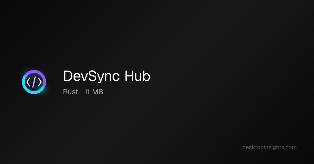 Desktop Insights: DevSync Hub — Runtime, SDKs, Size, Platform