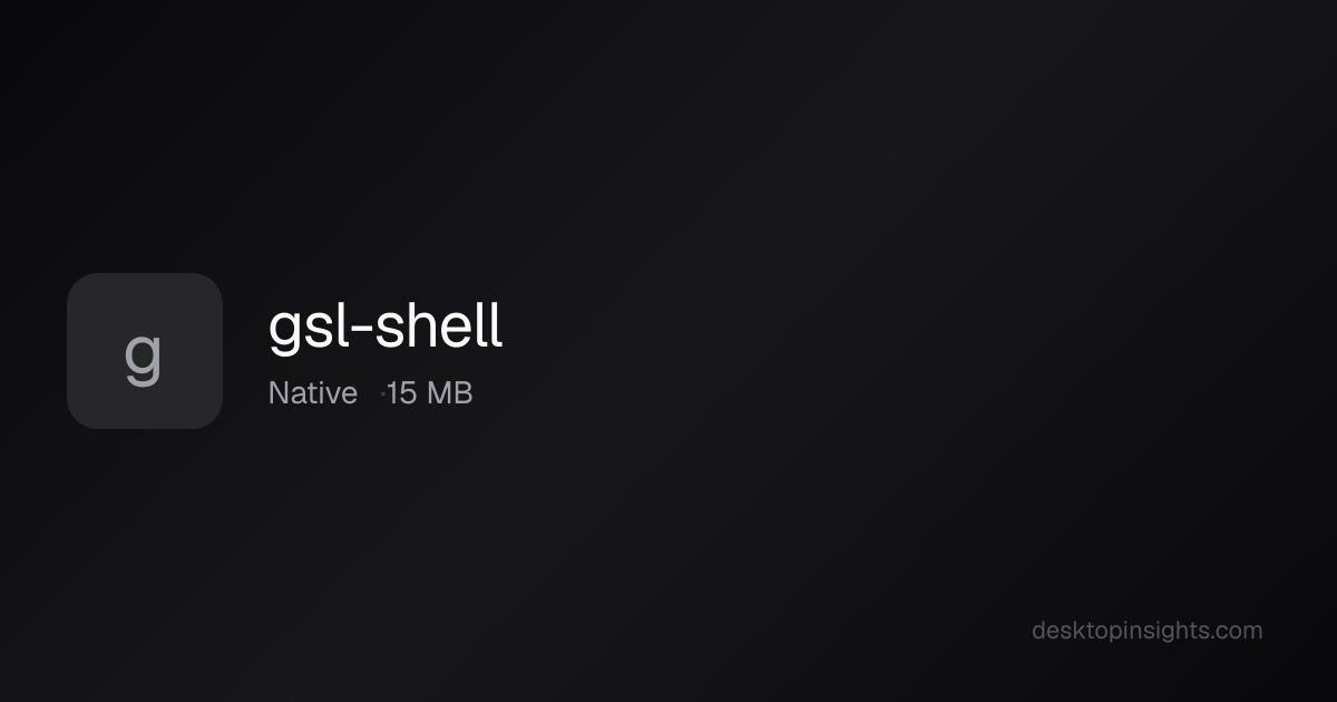 Desktop Insights: Gsl Shell — Runtime, SDKs, Size, Platform