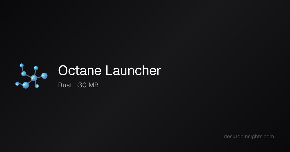 Desktop Insights: Octane Launcher — Runtime, SDKs, Size, Platform