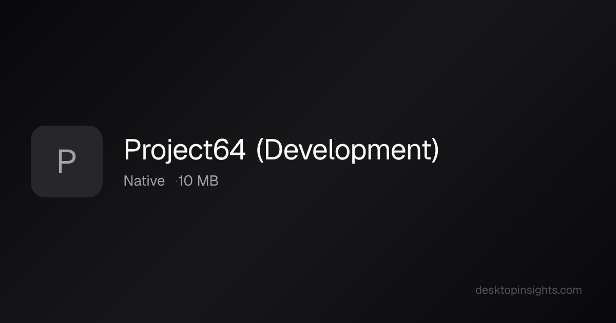 Desktop Insights: Project64 (Development) — Runtime, SDKs, Size, Platform