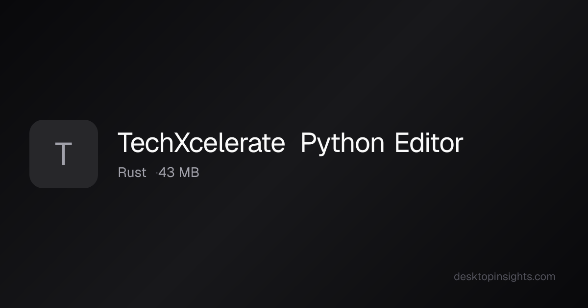 Desktop Insights: TechXcelerate Python Editor — Runtime, SDKs, Size ...
